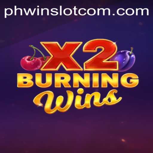Exploring BurningWinsX2: The New Favorite in Phwin Slot Games